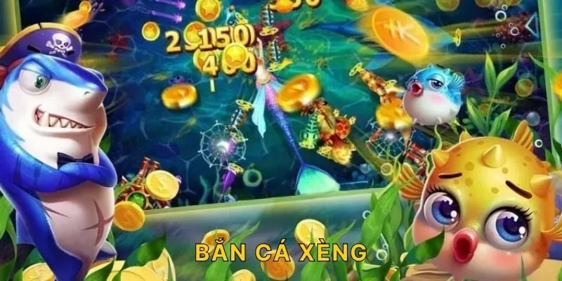 bắn cá xèng